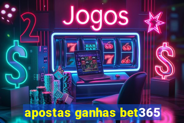 apostas ganhas bet365